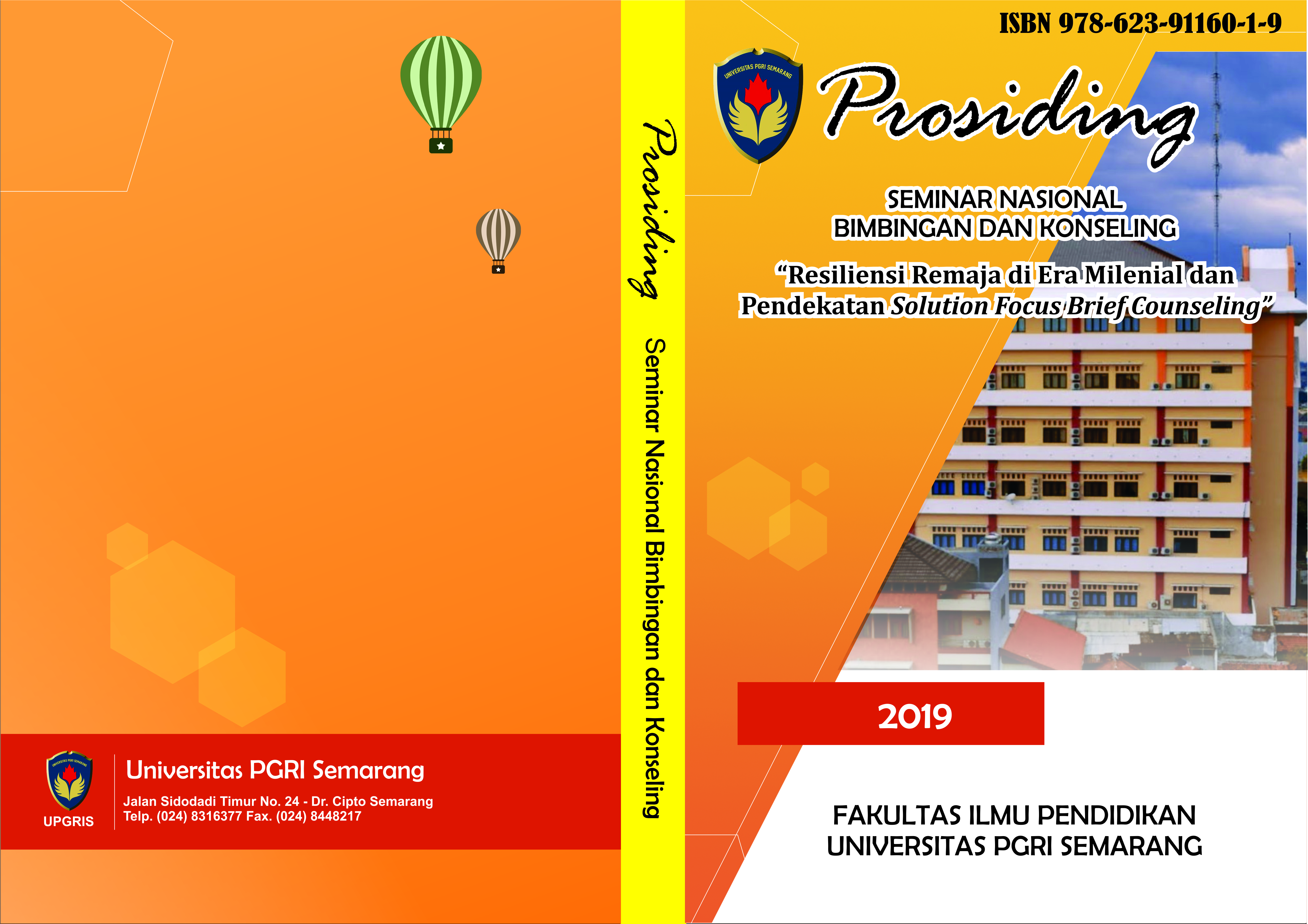 					View 2019: Seminar Nasional Bimbingan Konseling "Resiliensi Remaja Di Era Milenial dan Pendekatan SBFC"
				